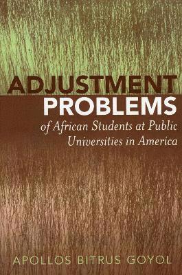 Adjustment Problems of African Students at Public Universities in America 1