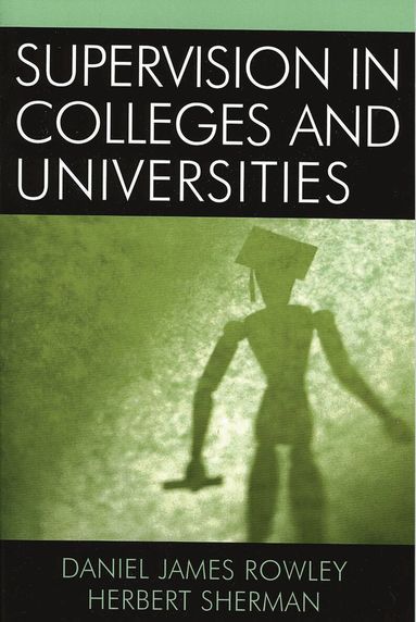 Daniel James Rowley, Herbert Sherman - Supervision in Colleges and Universities, Häftad