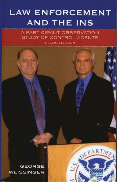 George Weissinger - Law Enforcement and the INS, Häftad