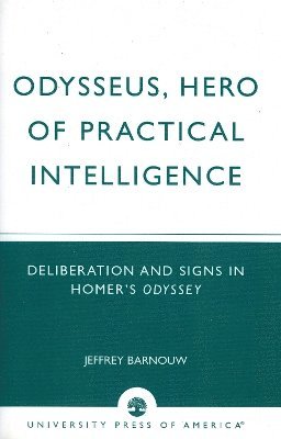 Odysseus, Hero of Practical Intelligence 1