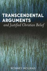 bokomslag Transcendental Arguments and Justified Christian Belief