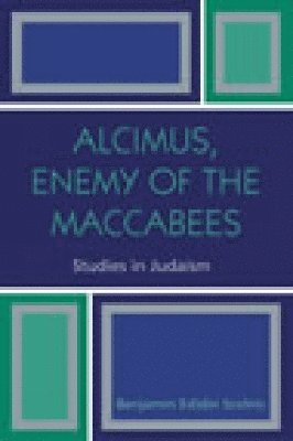 bokomslag Alcimus, Enemy of the Maccabees