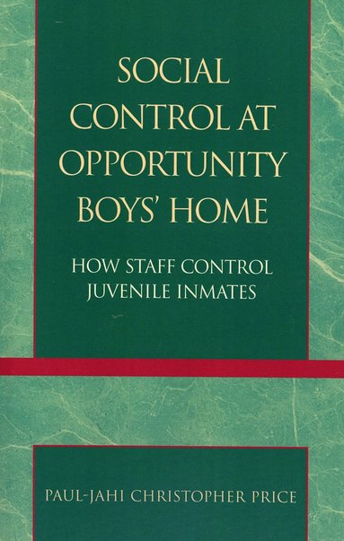 bokomslag Social Control at Opportunity Boys' Home