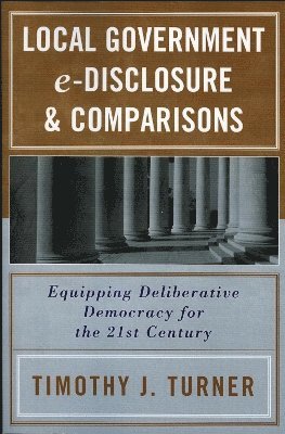 Timothy J. Turner - Local Government e-Disclosure & Comparisons, Häftad