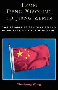 bokomslag From Deng Xiaoping to Jiang Zemin