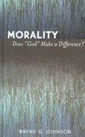 bokomslag Morality Does God Make a Difference?