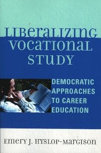 bokomslag Liberalizing Vocational Study
