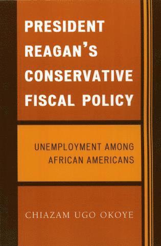 bokomslag President Reagan's Conservative Fiscal Policy