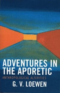 bokomslag Adventures in the Aporetic