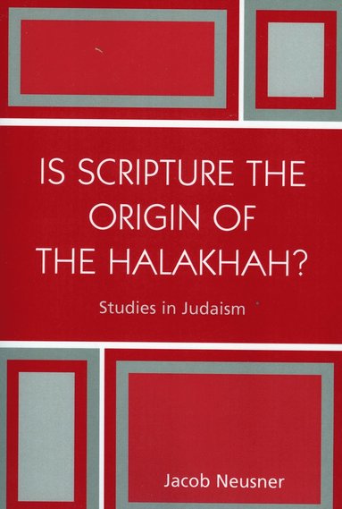 bokomslag Is Scripture the Origin of the Halakhah?