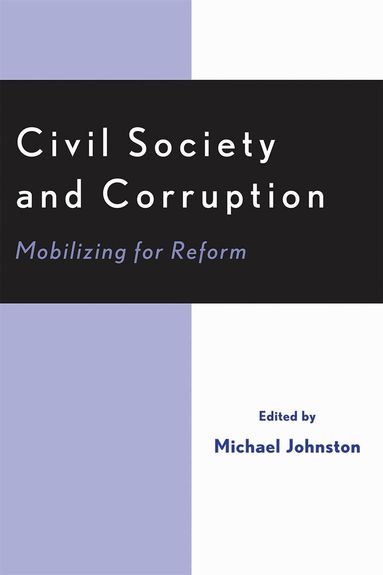 Michael Johnston - Civil Society and Corruption, Häftad