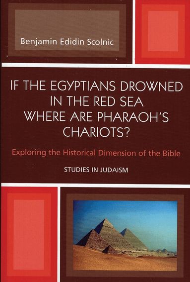 Benjamin Edidin Scolnic - If the Egyptians Drowned in the Red Sea Where are Pharaoh's Chariots?, Häftad
