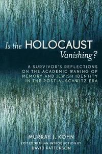 bokomslag Is the Holocaust Vanishing?
