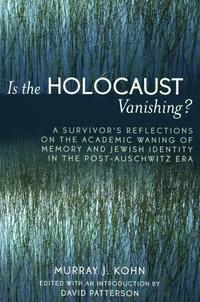 bokomslag Is the Holocaust Vanishing?