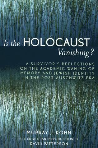 bokomslag Is the Holocaust Vanishing?