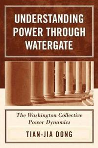 bokomslag Understanding Power through Watergate