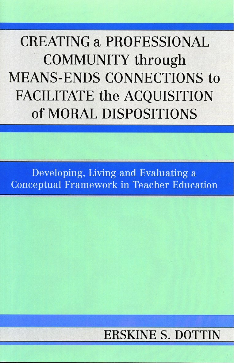 Creating a Professional Community through Means-Ends Connections to Facilitate the Acquisition of Moral Disposition