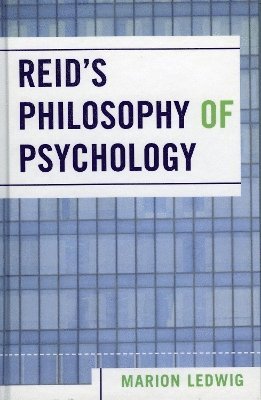 Marion Ledwig - Reid's Philosophy of Psychology, Häftad