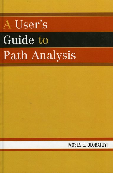 bokomslag User's Guide to Path Analysis