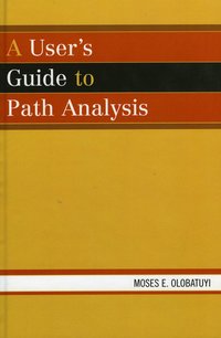 bokomslag User's Guide to Path Analysis