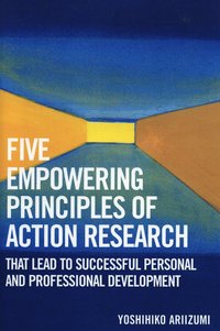 bokomslag Five Empowering Principles of Action Research that Lead to Successful Personal and Professional Development