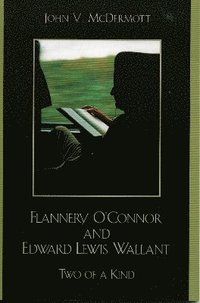 bokomslag Flannery O'Connor and Edward Lewis Wallant