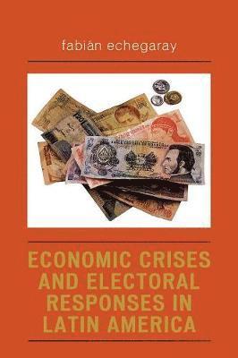 bokomslag Economic Crises and Electoral Responses in Latin America