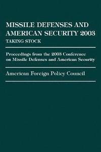 bokomslag Missile Defense and American Security 2003