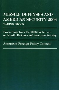 bokomslag Missile Defense and American Security 2003