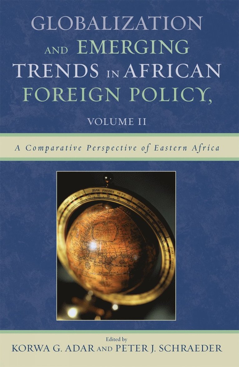 Korwa G. Adar, Peter J. Schraeder - Globalization and Emerging Trends in African Foreign Policy, Häftad