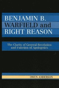 bokomslag Benjamin B. Warfield and Right Reason