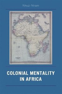 bokomslag Colonial Mentality in Africa