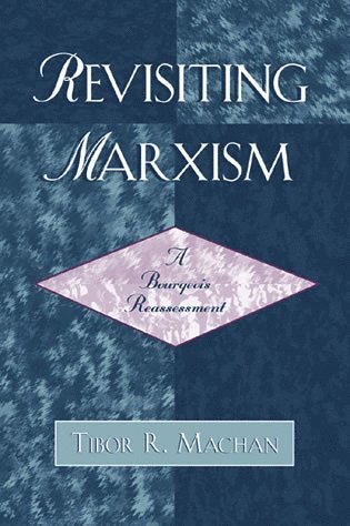 Tibor R. Machan - Revisiting Marxism, Häftad