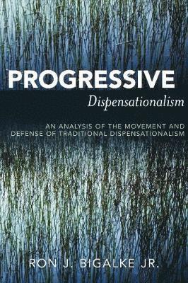 Progressive Dispensationalism 1