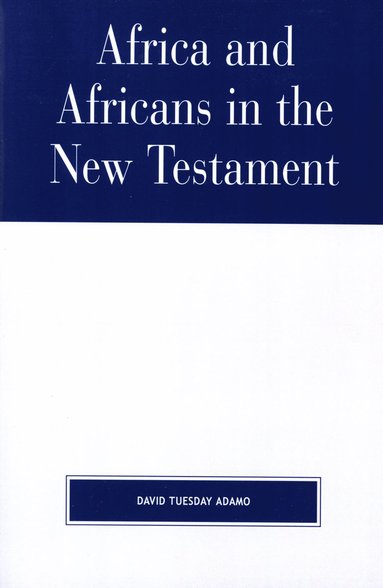 bokomslag Africa and Africans in the New Testament