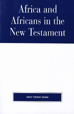 Africa and Africans in the New Testament 1