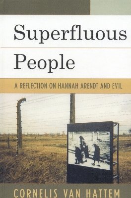 Cornelis Van Hattem - Superfluous People, Inbunden