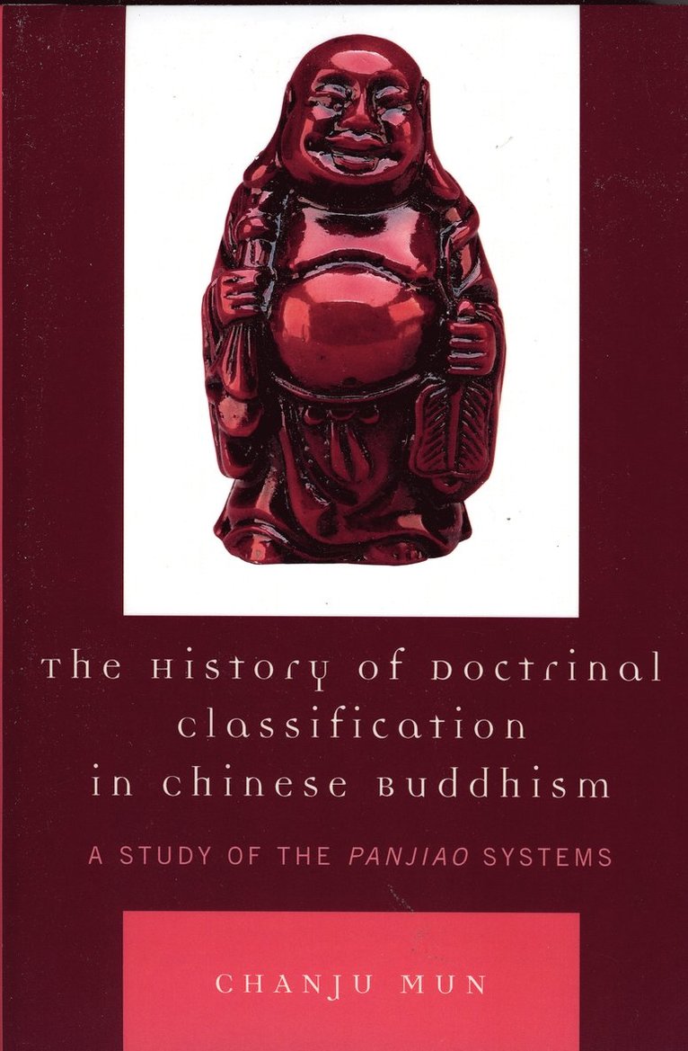 Chanju Mun - History of Doctrinal Classification in Chinese Buddhism, Häftad