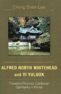 bokomslag Alfred North Whitehead and Yi Yulgok