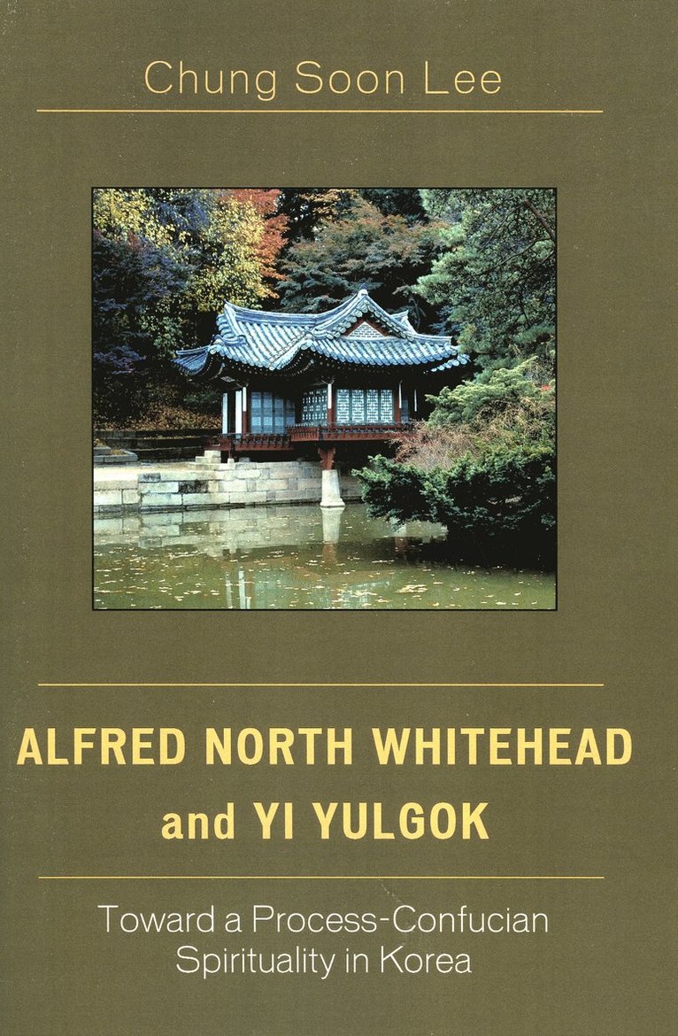 Chung Soon Lee - Alfred North Whitehead and Yi Yulgok, Häftad