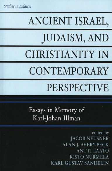 Jacob Neusner, Alan J. Avery-Peck, Antti Laato, Risto Nurmela, Karl-Gustav Sandelin - Ancient Israel, Judaism, and Christianity in Contemporary Perspective, Häftad