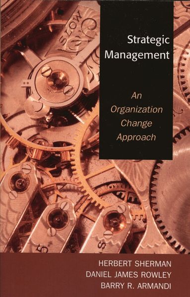Herbert Sherman, Daniel James Rowley, Barry R. Armandi - Strategic Management, Häftad