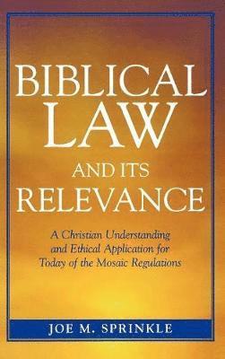 Biblical Law and Its Relevance 1