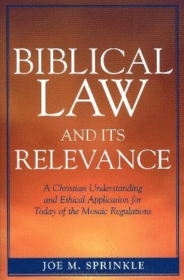 Biblical Law and Its Relevance 1