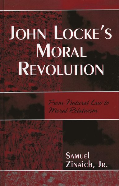 bokomslag John Locke's Moral Revolution