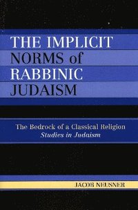 bokomslag The Implicit Norms of Rabbinic Judaism