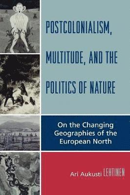 Postcolonialism, Multitude, and the Politics of Nature 1