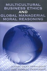 bokomslag Multicultural Business Ethics and Global Managerial Moral Reasoning
