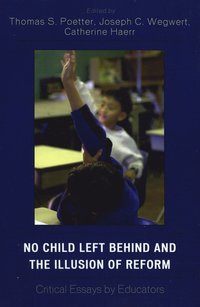 bokomslag No Child Left Behind and the Illusion of Reform