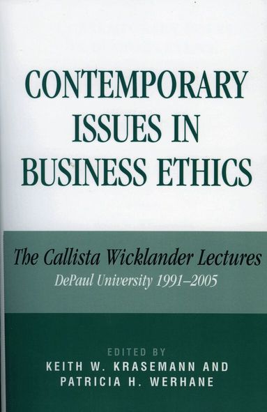Keith W. Krasemann, Patricia H. Werhane - Contemporary Issues in Business Ethics, Häftad